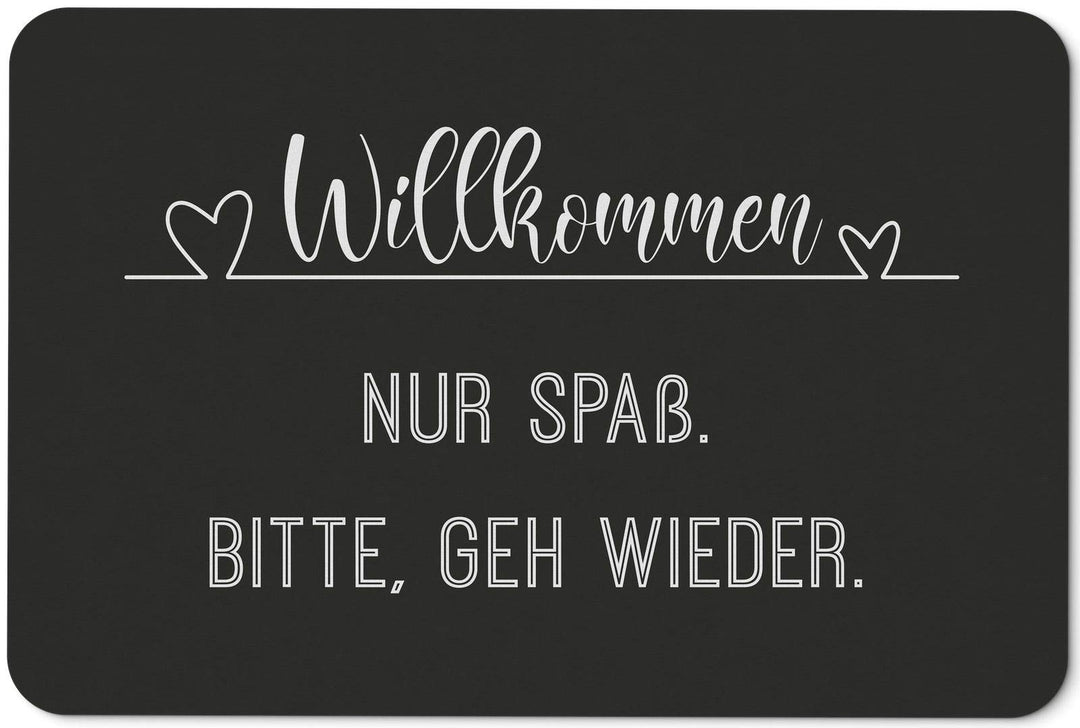 Tassenbrennerei Fussmatte mit Spruch Willkommen Nur Spass Bitte GEH Wieder - Türmatte lustig - für i