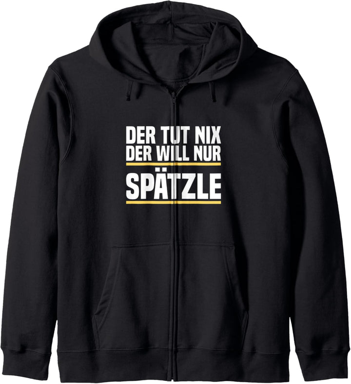 Der Tut Nix Der Will Nur Spätzle Schwäbisch Schwoba Schwaben Kapuzenjacke