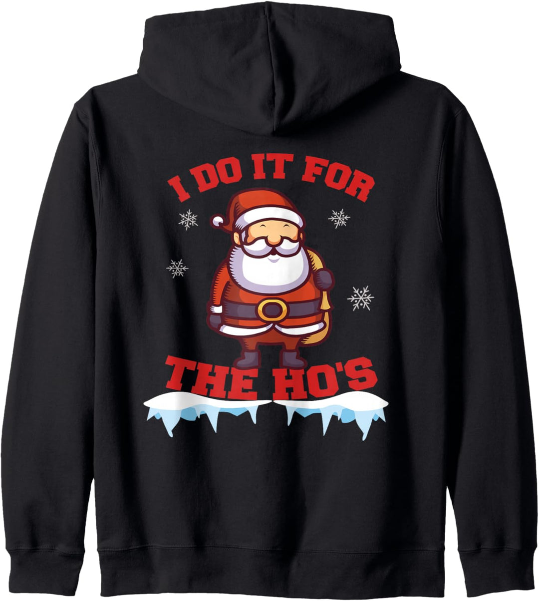 I DO IT FOR THE HO's - Weihnachten Spruch Winter Kapuzenjacke