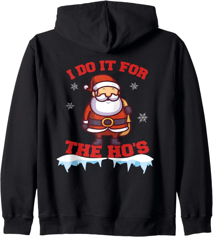 I DO IT FOR THE HO's - Weihnachten Spruch Winter Kapuzenjacke