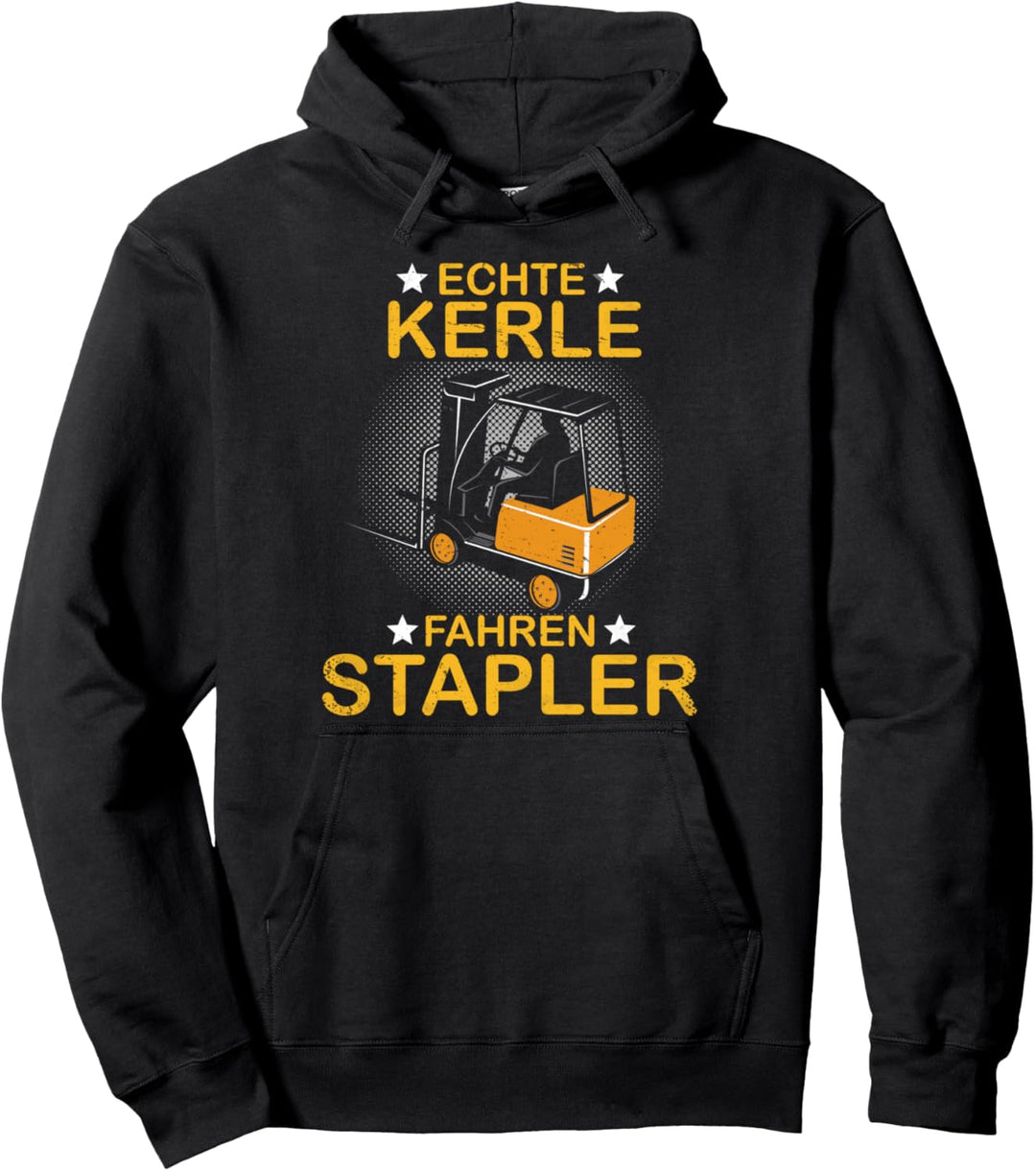 Gabelstaplerfahrer Spruch: Echte Kerle fahren Stapler Pullover Hoodie