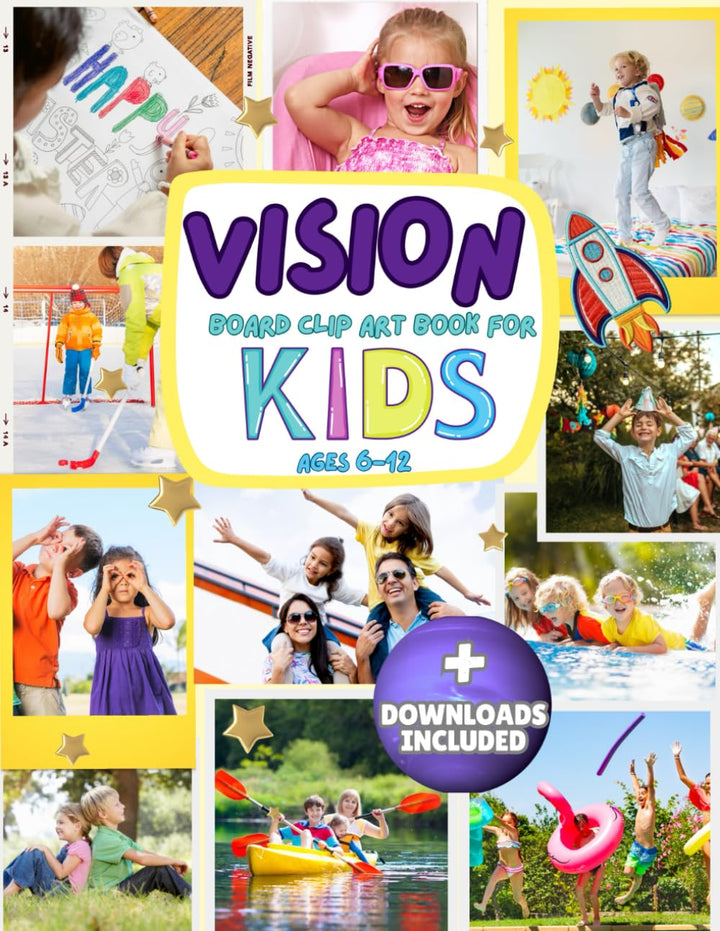 Vision Board Clip Art Book for Kids ages 6-12: Cut Out and Collage Inspiring Images, Words & Positiv