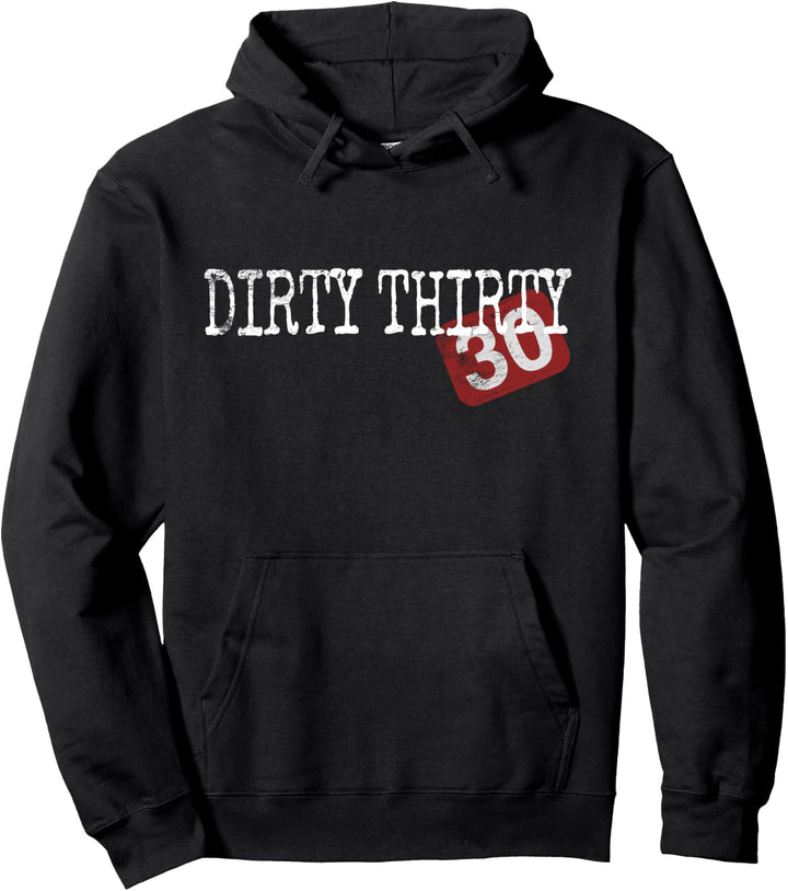Dirty Thirty Lustiger Spruch Zum 30. Geburtstag Dreissig Pullover Hoodie