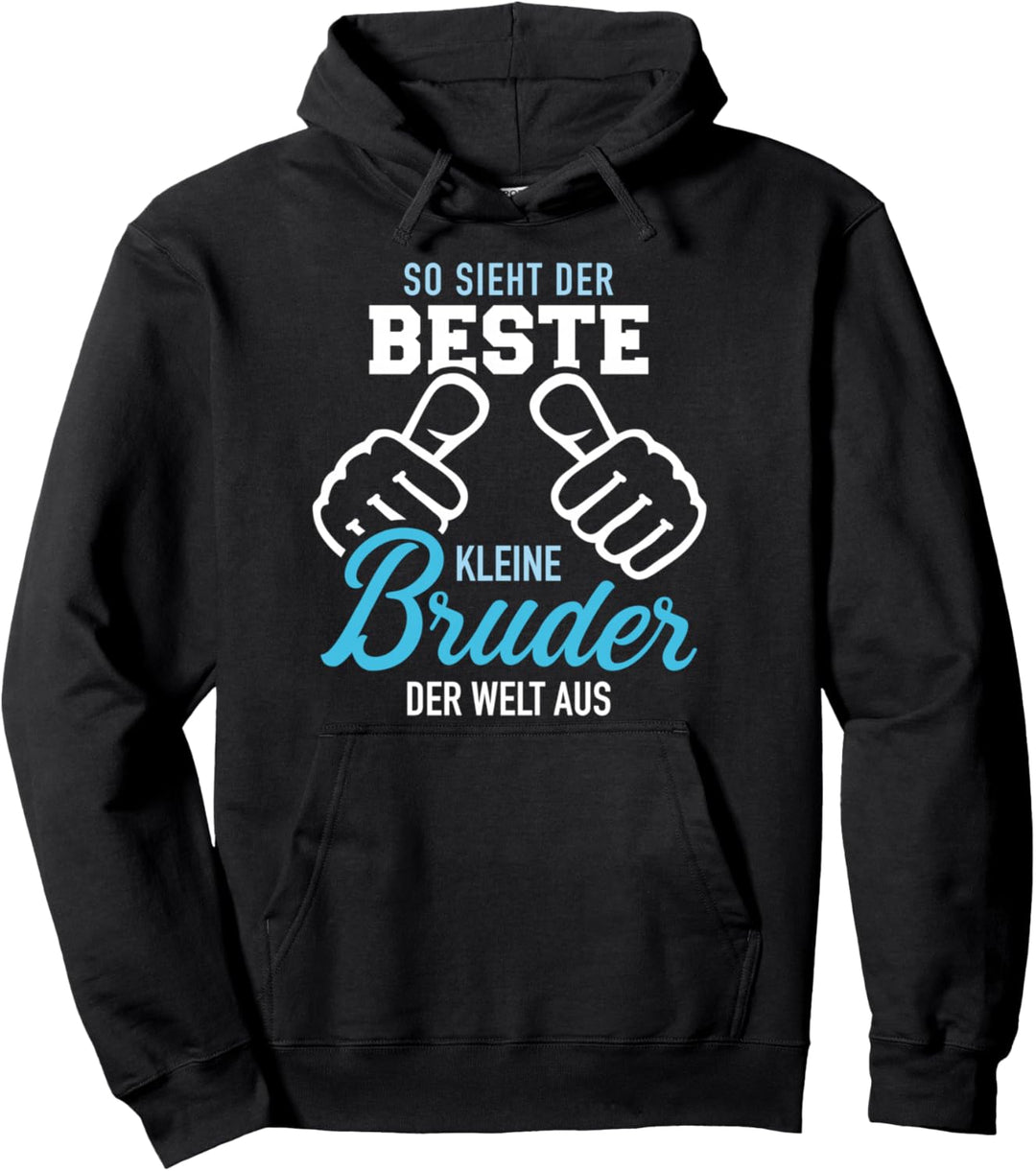 So sieht der beste kleine Bruder der Welt aus Pullover Hoodie