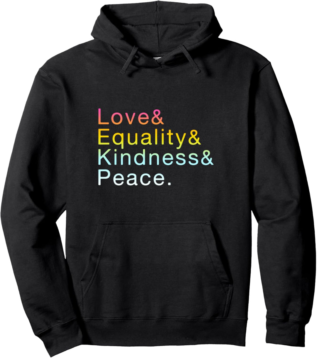 Love Equality Kindness Peace Pullover Hoodie
