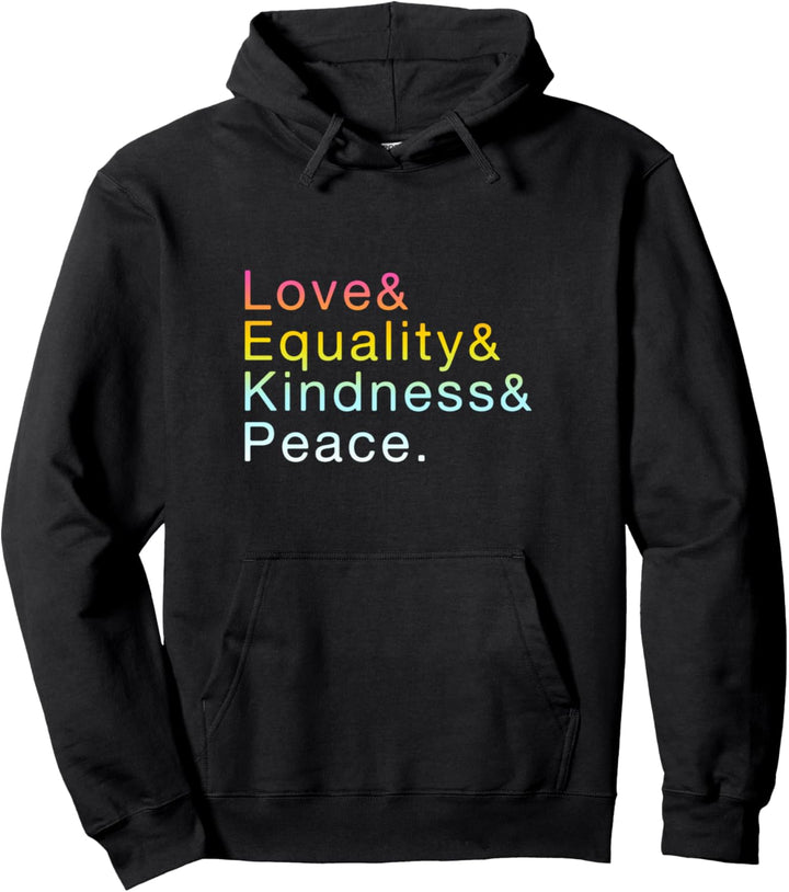 Love Equality Kindness Peace Pullover Hoodie