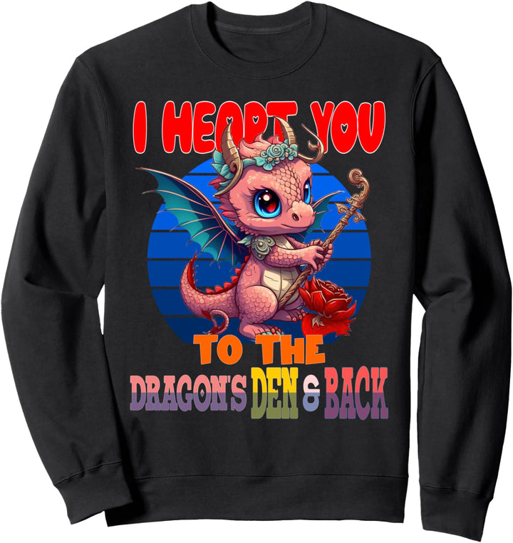 Ich liebe dich bis zur Drachenhöhle und zurück Sweatshirt