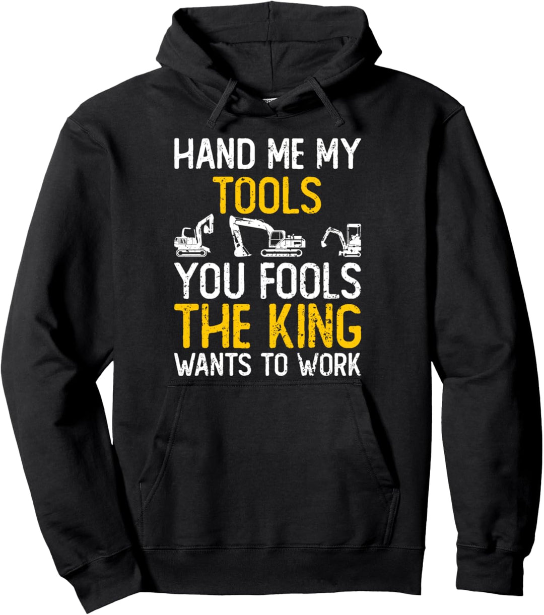 Hand Me My Tools - Baggerfahrer Pullover Hoodie