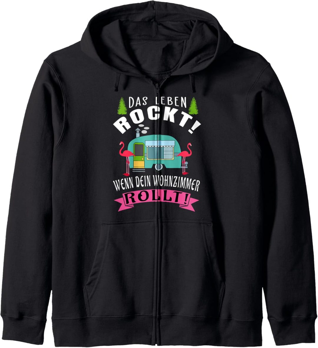Das Leben Rockt Wenn Dein Wohnzimmer Rollt Wohnmobil Camping Kapuzenjacke