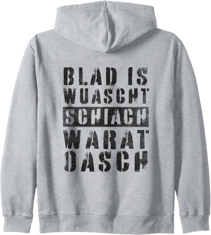 Blad Is Wuascht Schiach Warat Oasch Österreich Dialekt Kapuzenjacke
