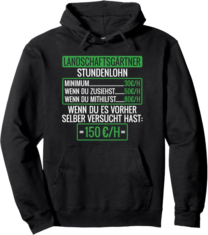 Landschaftsgärtner Stundenlohn Galabau Garten Gärtner Pullover Hoodie