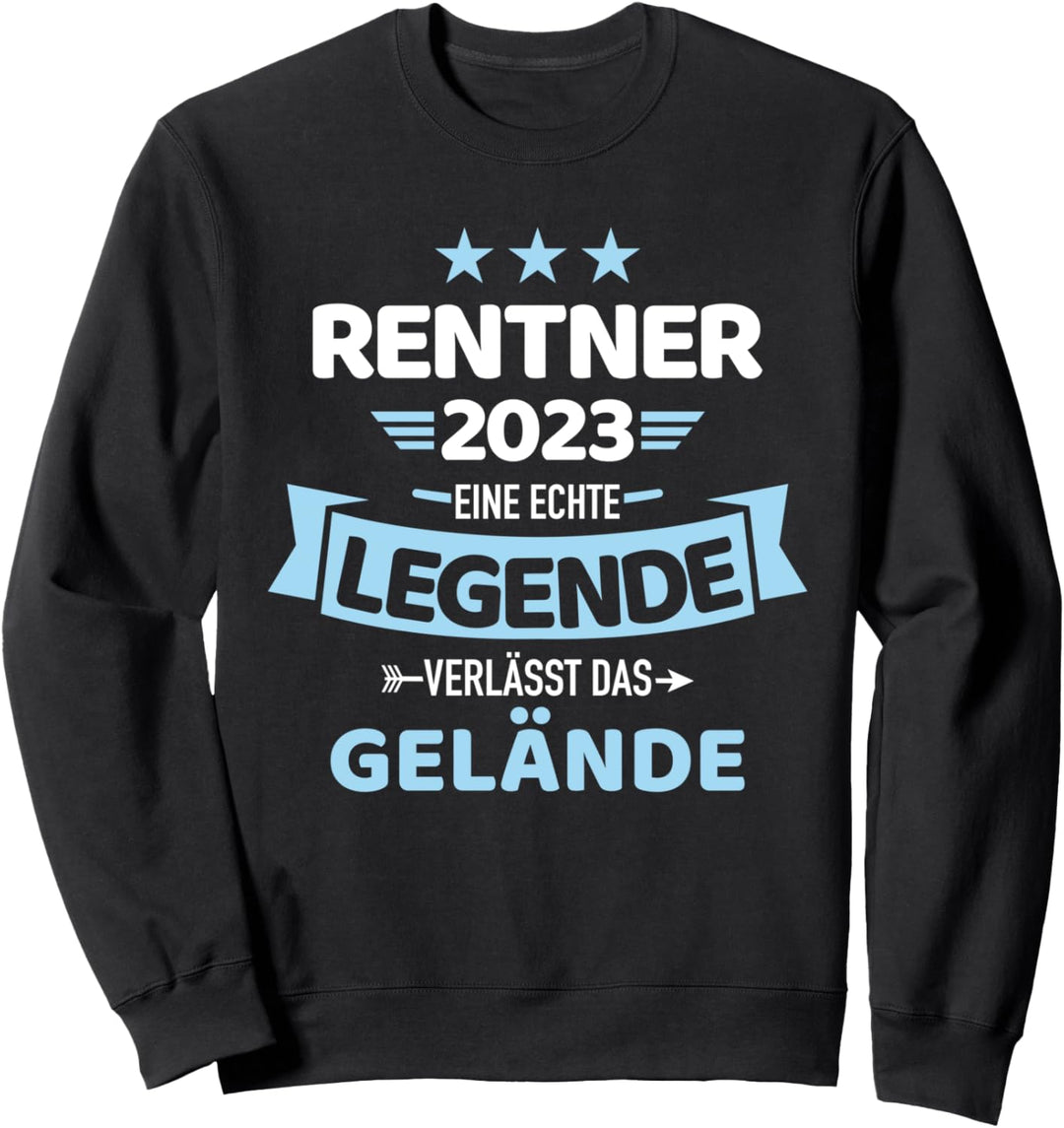 Rentner 2023 Legende verlässt Gelände für Rente Ruhestand Sweatshirt