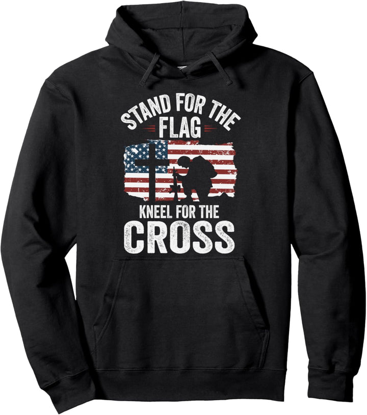 Stand For The Flag Kneel For The Cross Proud Stander Pullover Hoodie
