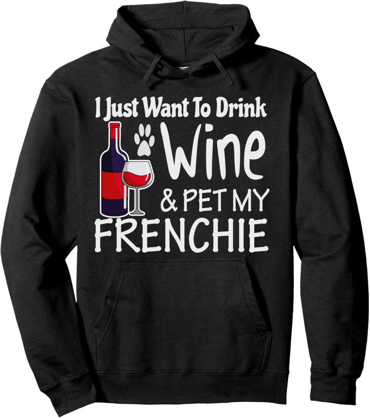 Frenchie und Wein Liebenswerte französische Bulldogge Pullover Hoodie