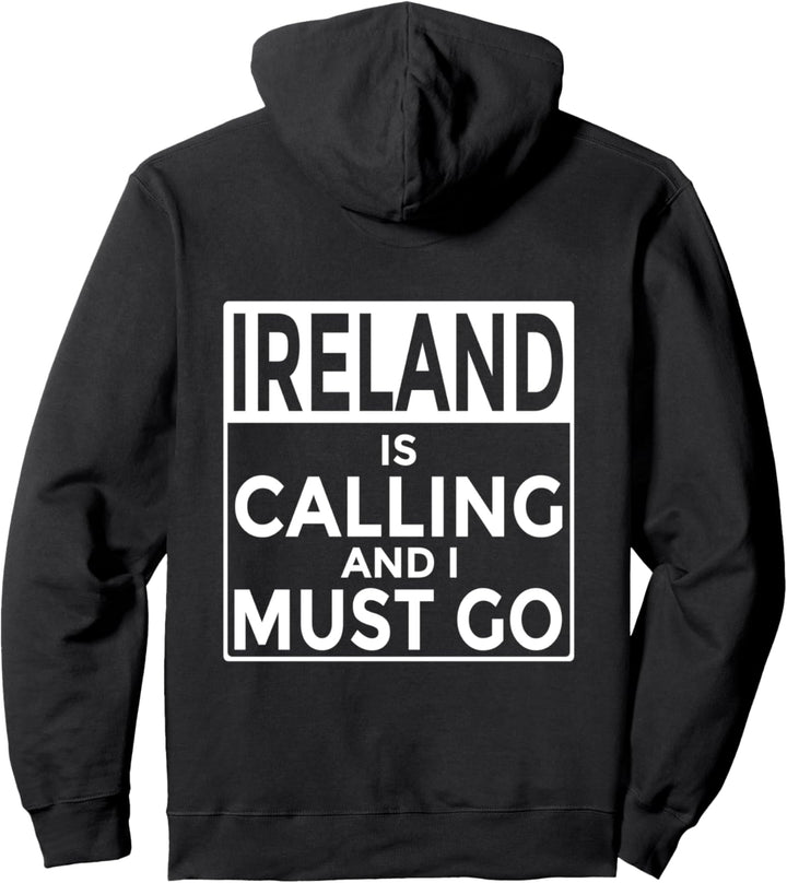 Irland ist Calling und ich muss Go Funny irische Pullover Hoodie