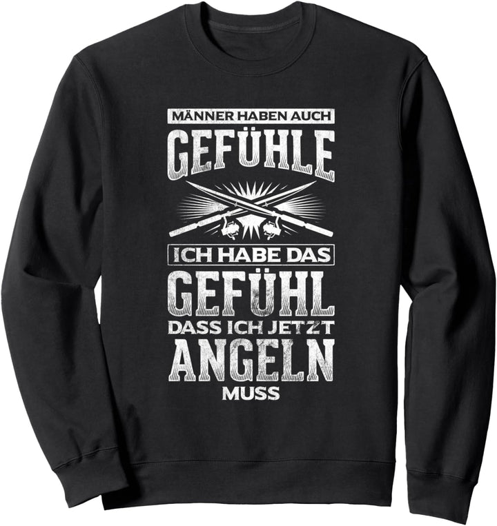 Männer Haben Gefühle Angeln Fischen Angler Sweatshirt