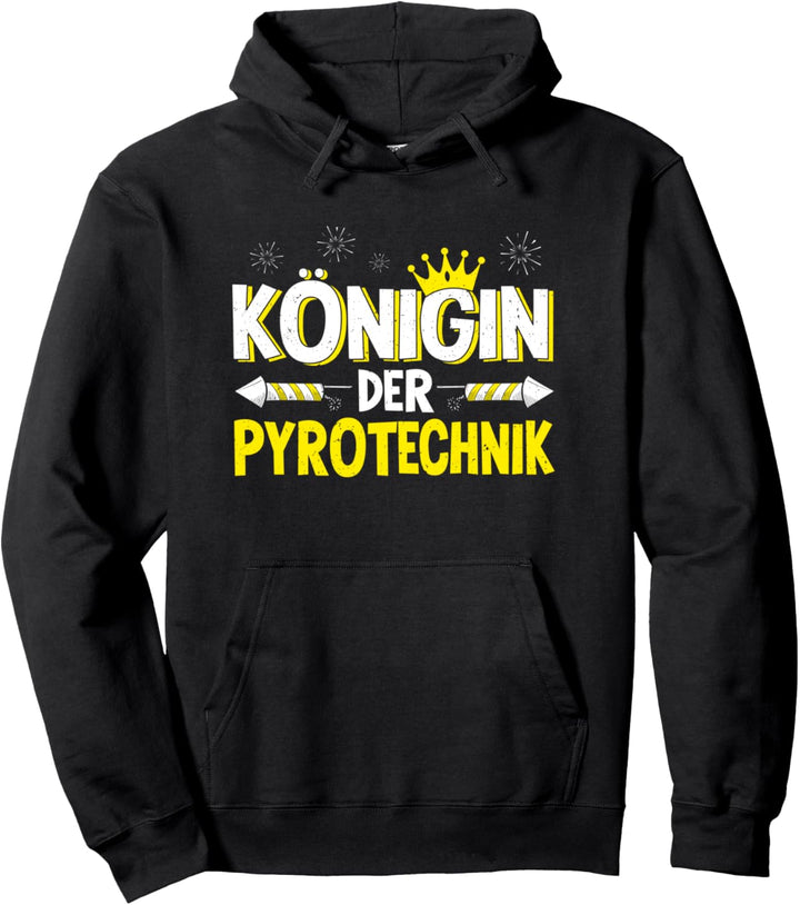 Pyrotechnik Königin Der Pyrotechnik Pyrotechniker Pullover Hoodie