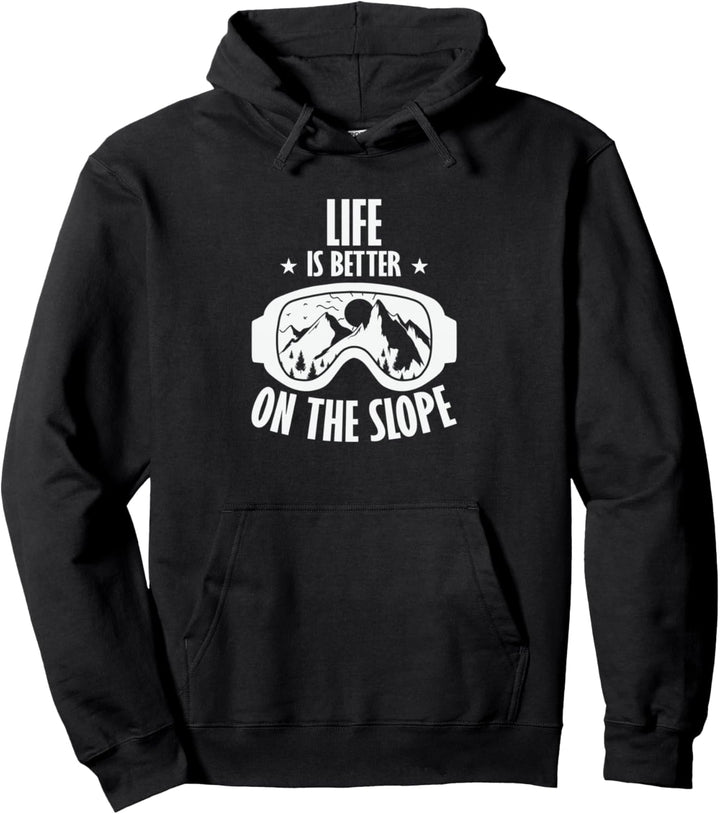 Life is Better on The Slope Skifahren Pullover Hoodie