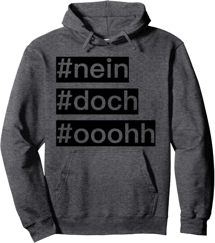 No Doch Ohhhh lustig Spruch klassisch Nope Pullover Hoodie