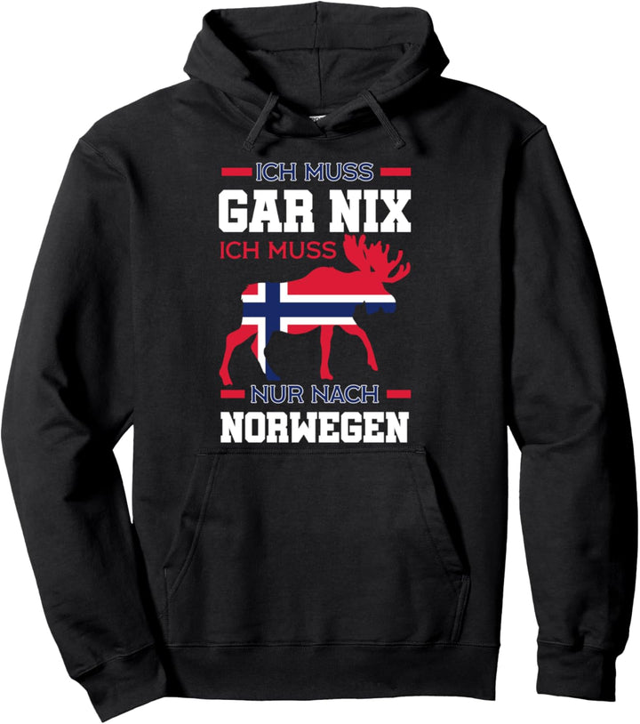 Ich muss gar nix ich muss nur nach Norwegen Oslo Pullover Hoodie