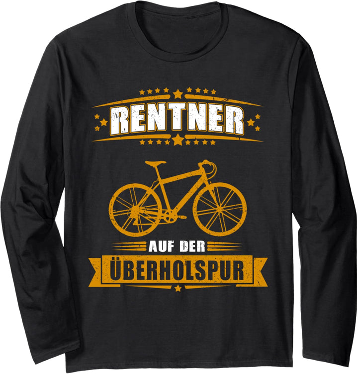 Rentner auf der Überholspur - Fahrrad fahren Rente Design Langarmshirt