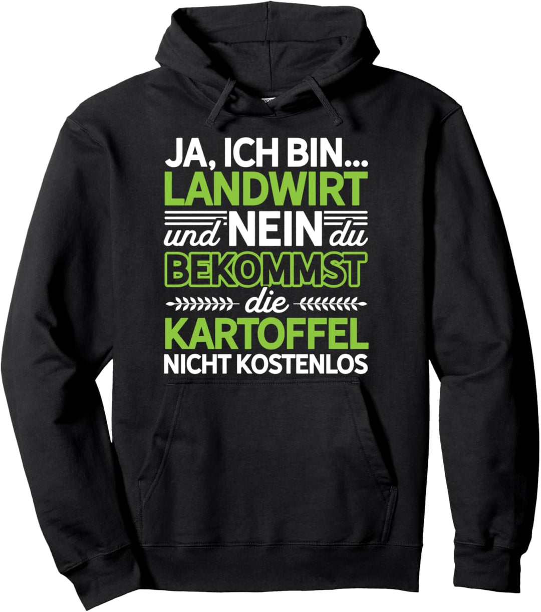 Ja Ich Bin Landwirt Und Nein Du Bekommst Die Kartoffel Nicht Pullover Hoodie