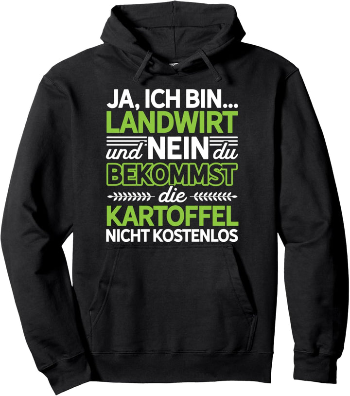 Ja Ich Bin Landwirt Und Nein Du Bekommst Die Kartoffel Nicht Pullover Hoodie