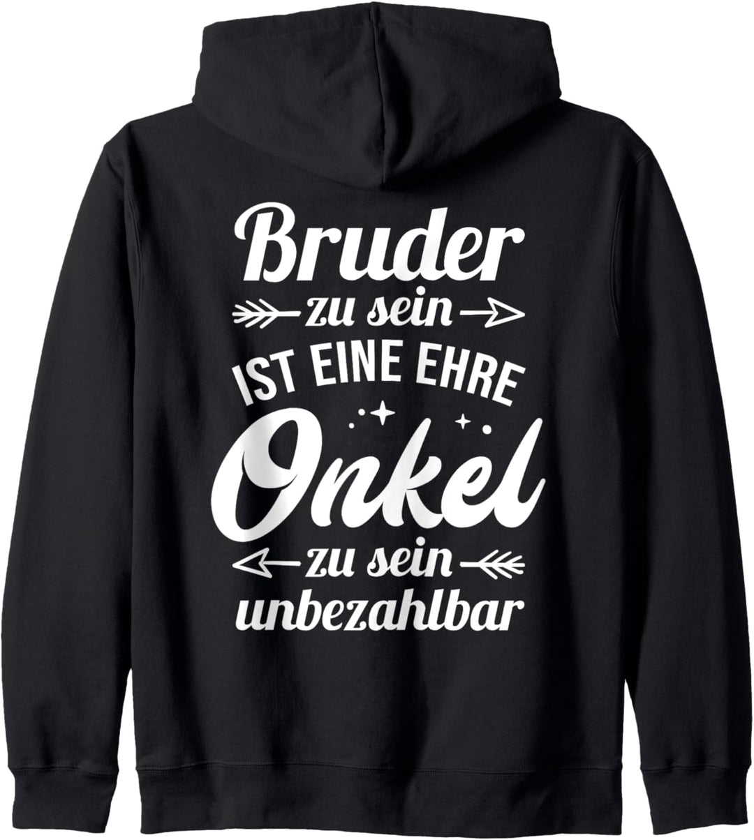 Bruder zu sein ist eine Ehre, Onkel zu sein unbezahlbar Kapuzenjacke
