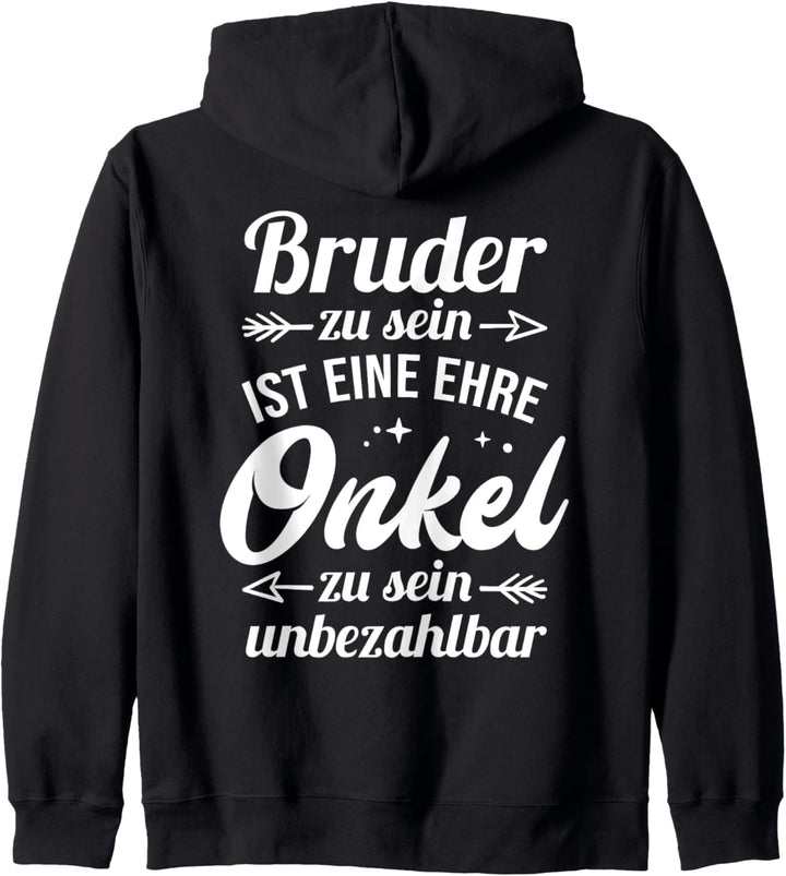 Bruder zu sein ist eine Ehre, Onkel zu sein unbezahlbar Kapuzenjacke