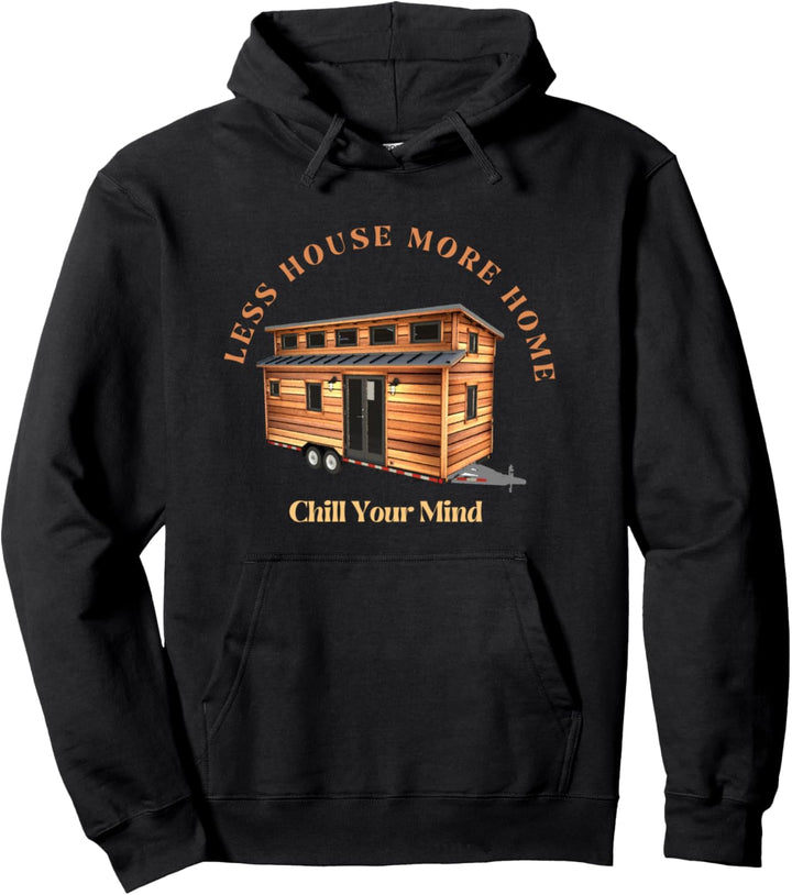 Weniger Haus Mehr Zuhause Minimalismus Lifestyle Tiny House Design Pullover Hoodie
