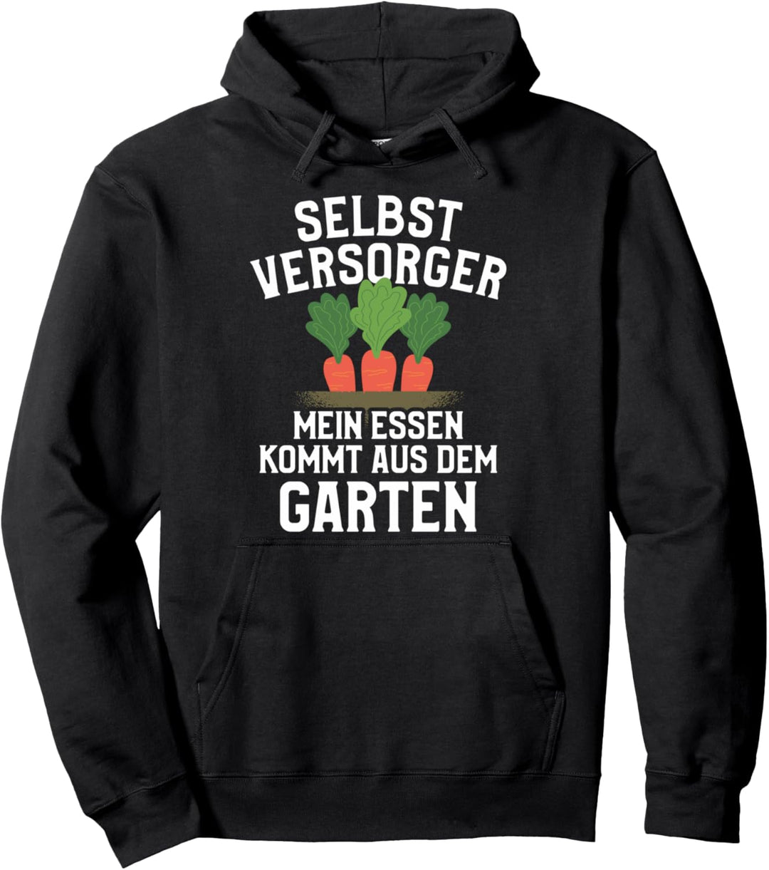 Selbstversorger Mein Essen Kommt Aus Dem Garten Pullover Hoodie