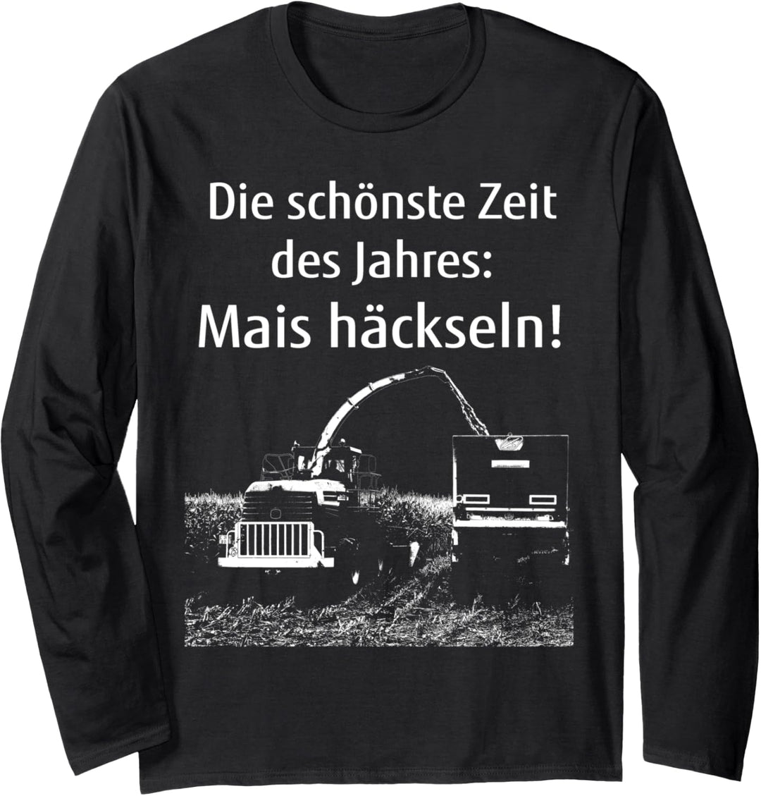 Die schönste Zeit des Jahres Mais häckseln Langarmshirt