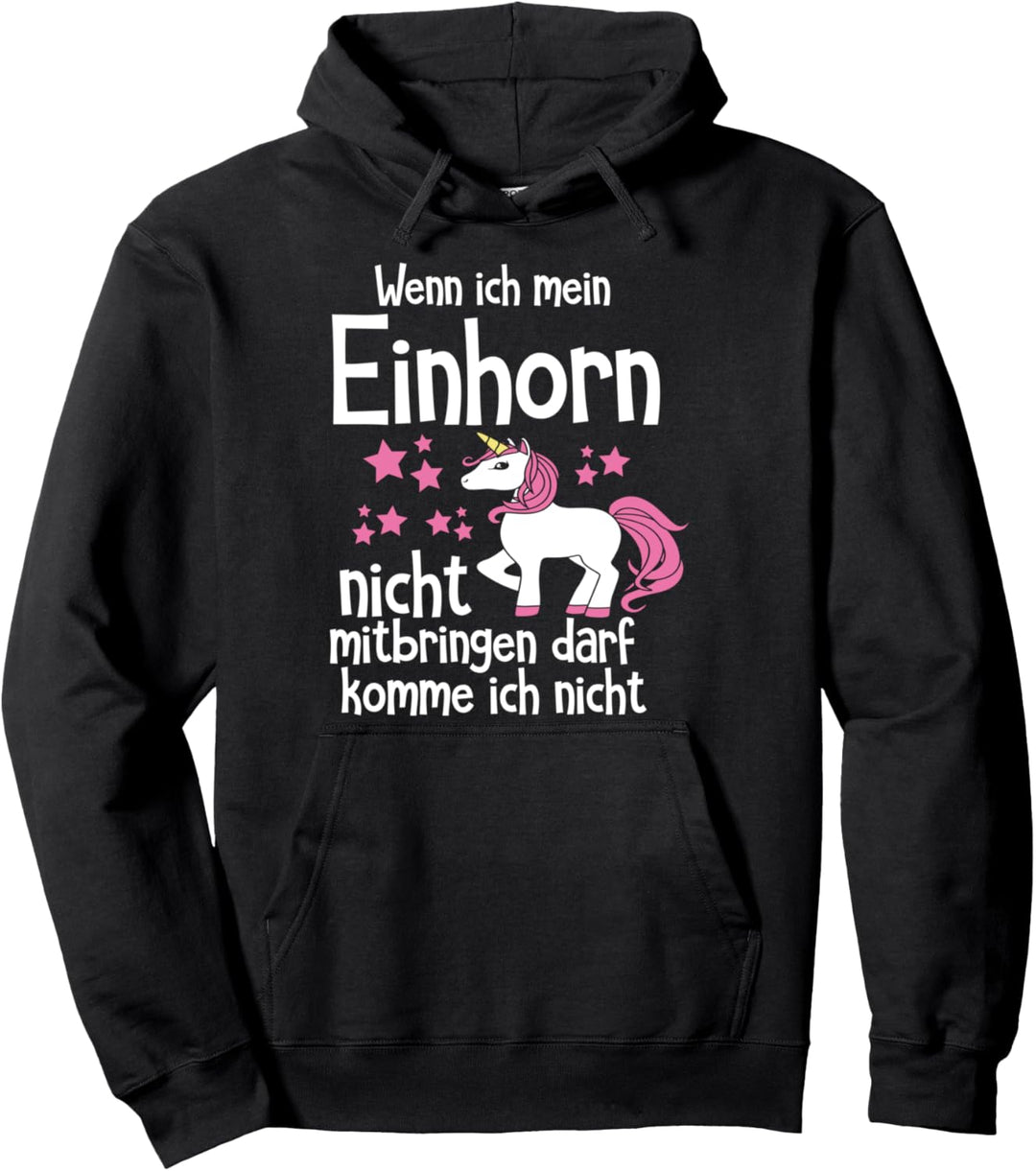 Nicht ohne mein Einhorn - Einhorn-Fan Einhörner Pullover Hoodie