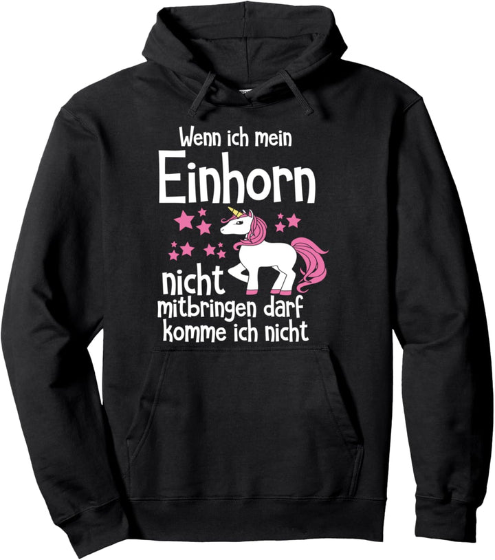 Nicht ohne mein Einhorn - Einhorn-Fan Einhörner Pullover Hoodie
