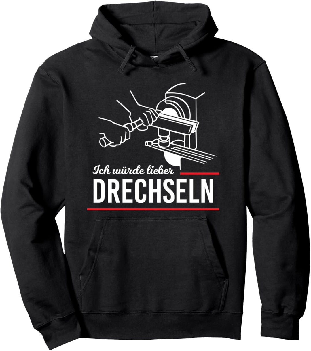 Würde lieber Drechseln Drechsler Tischler Schreiner Werker Pullover Hoodie