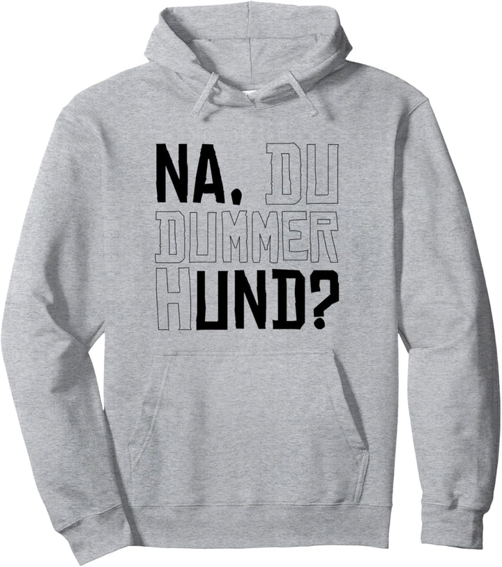 Na und Fiese Freche Sprüche Sarkasmus Satire Hidden Message Pullover Hoodie