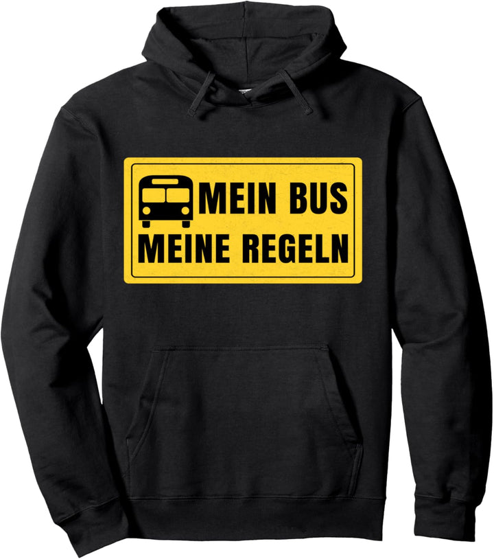 Lustiger Busfahrer Spruch mein Bus meine Regeln Herren Damen Pullover Hoodie