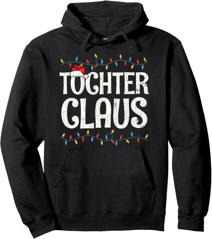 Tochter Claus Lustiges Weihnachts-Geschenk Familien Pullover Hoodie