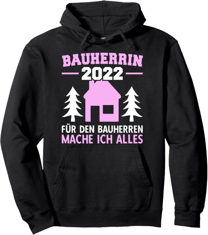 Bauleiterin Bauherr Eigenheim Baustelle Hausbauer Bauherrin Pullover Hoodie