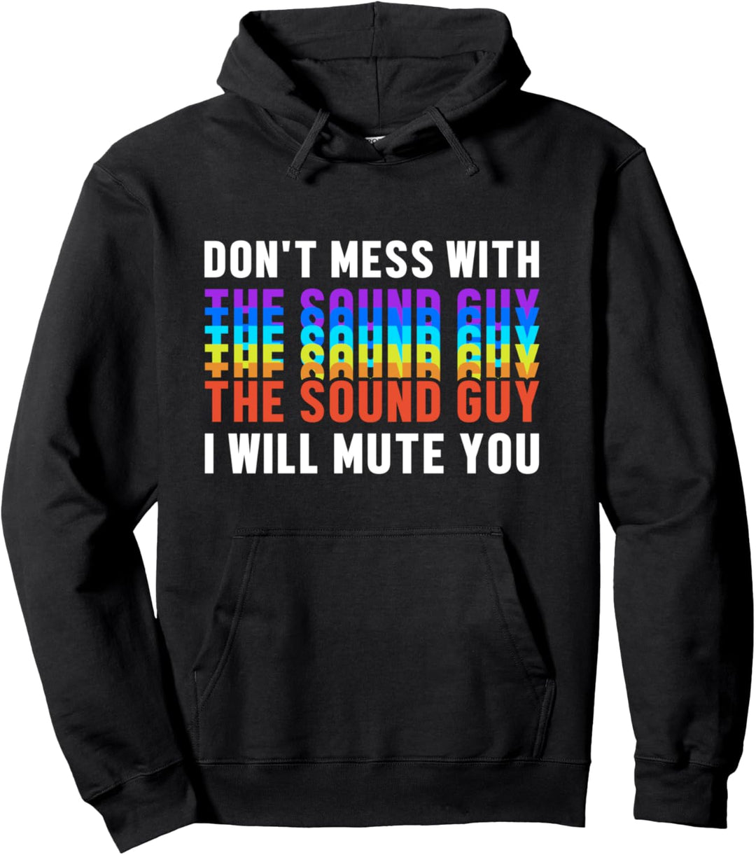 Leg Dich Nicht Mit Tontechniker An Ich Stelle Dich Stumm Pullover Hoodie
