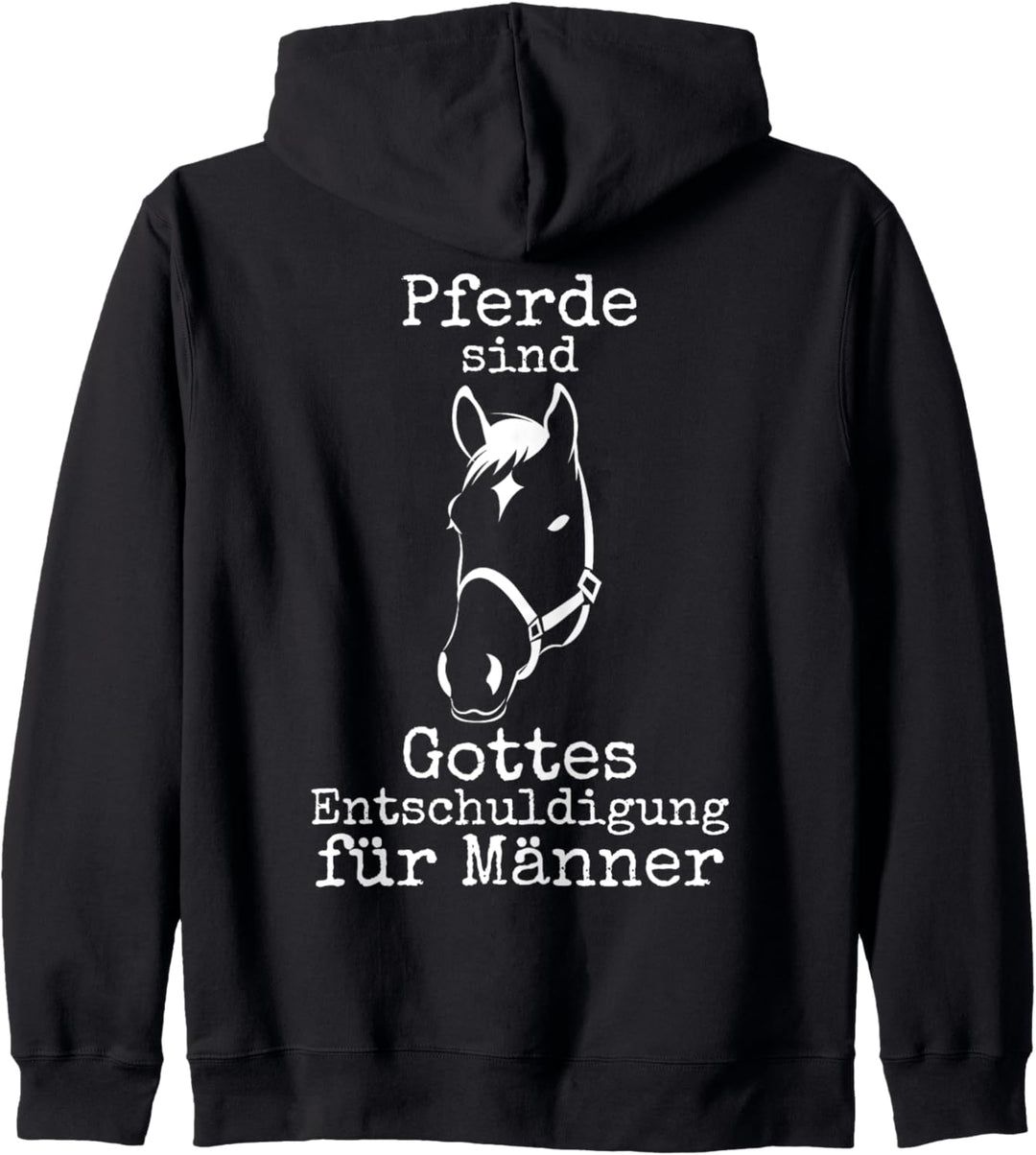 Pferde Sind Gottes Entschuldigung Für Männer Reiter Kapuzenjacke