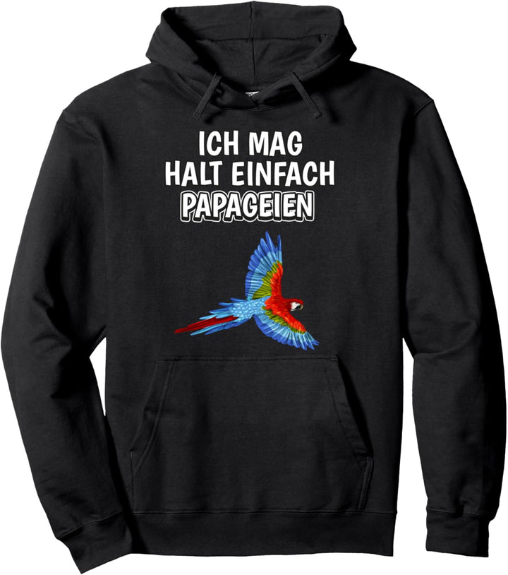 Lustiger Papagei Spruch Ich mag halt einfach Papageien Pullover Hoodie