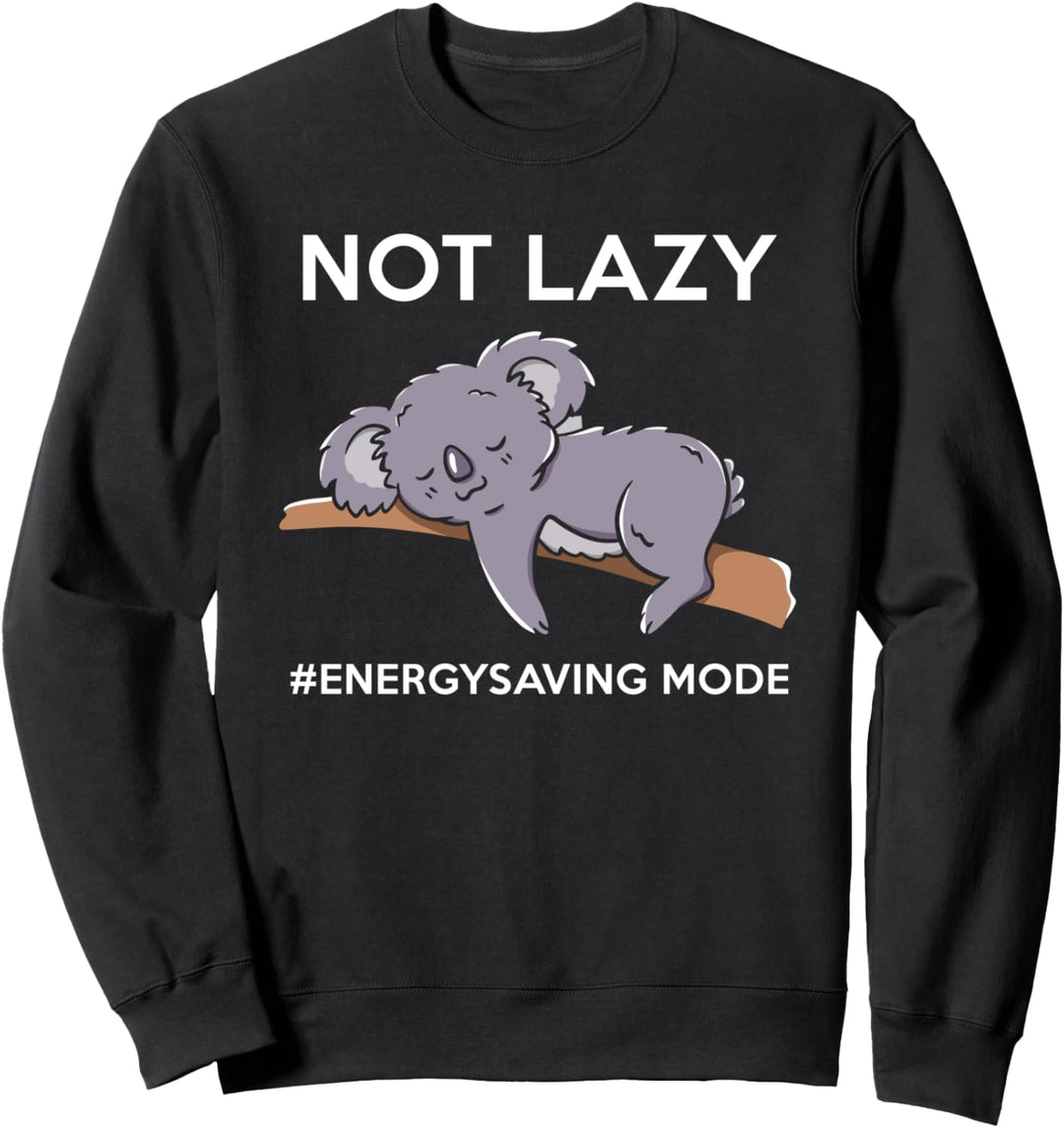 Nicht faul Energiesparmodus Lustiges faules Koala-Design Sweatshirt