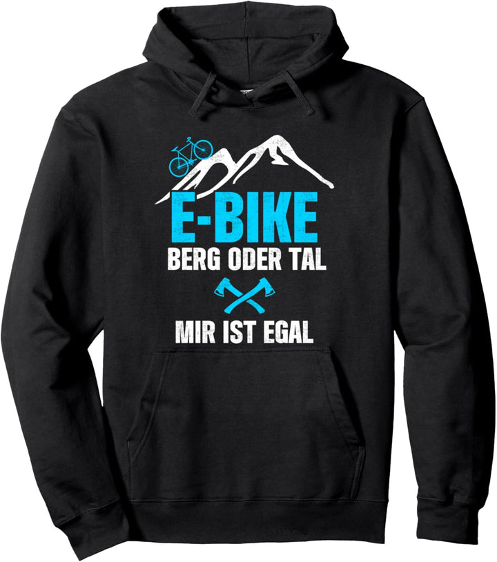 E-Bike Berg Oder Tal Mir Ist Egal Radfahrer Fahrrad Pullover Hoodie