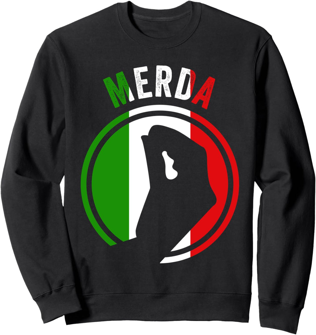 Italien Italienisches Schimpfwort Merda Italiener Lustiges Sweatshirt