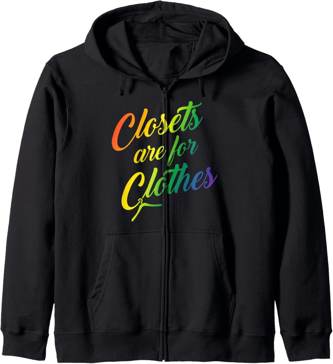Closets Are For Clothes Funny Cute Trendy Gay LGBTQ Ally Kapuzenjacke