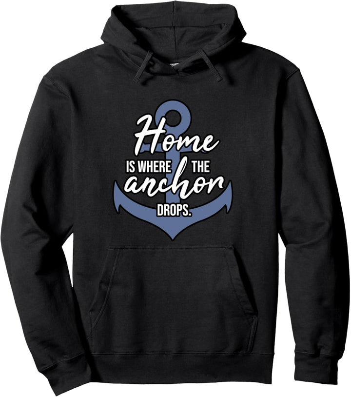Home Is Where The Anchor Drops Norddeutsch Pullover Hoodie