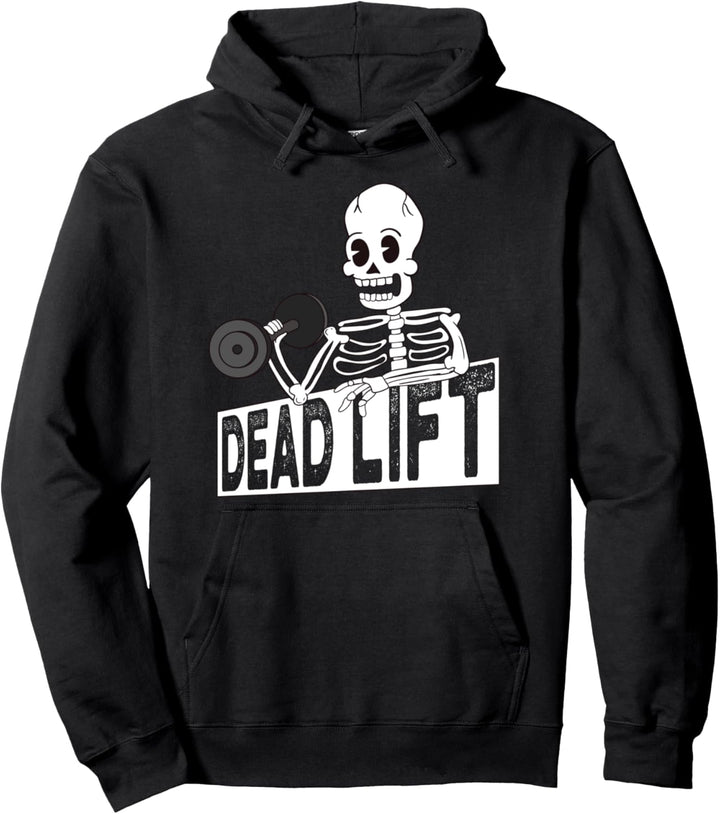 Skeleton Deadlift Funny Gym Workout Fitness Pun Men Women Pullover Hoodie