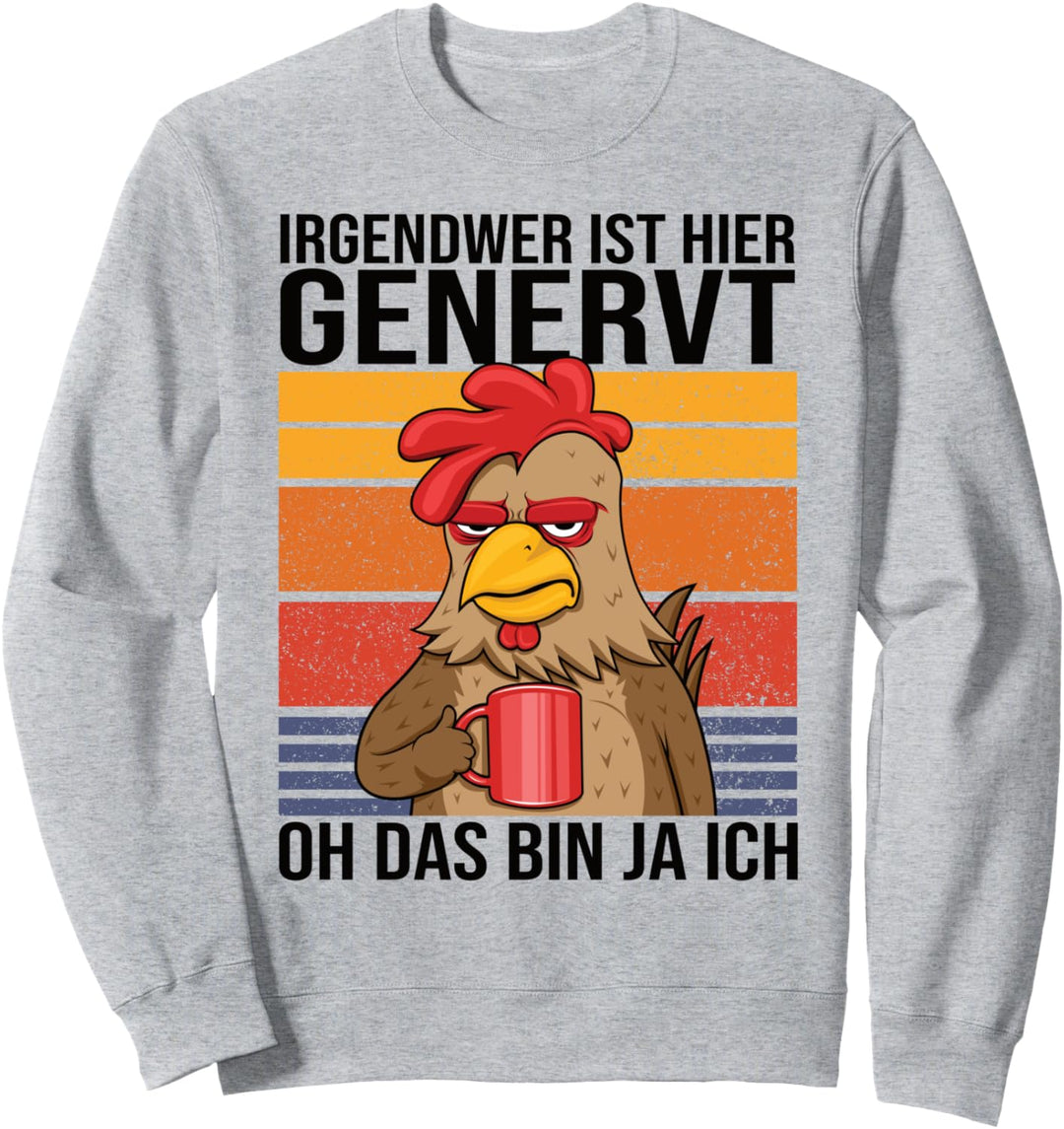 Müdes Genervtes Huhn und Lustige Sprüche Damen Herren Sweatshirt