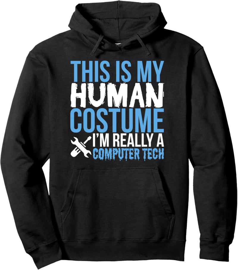 This Is My Human Costume Computer Tech - Halloween Funny Pullover Hoodie